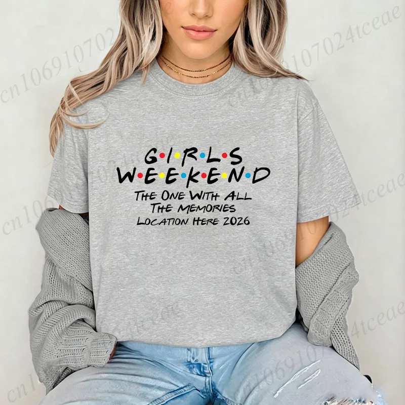 Girls Weekend Shirt,Friends Theme T-Shirts，Location Here 2026 Tees,The One with All The Memories Women's Shirt Best Friend Tops