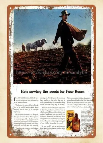 1936 He's sowing the seeds for Four Roses Bourbon whiskey metal tin sign