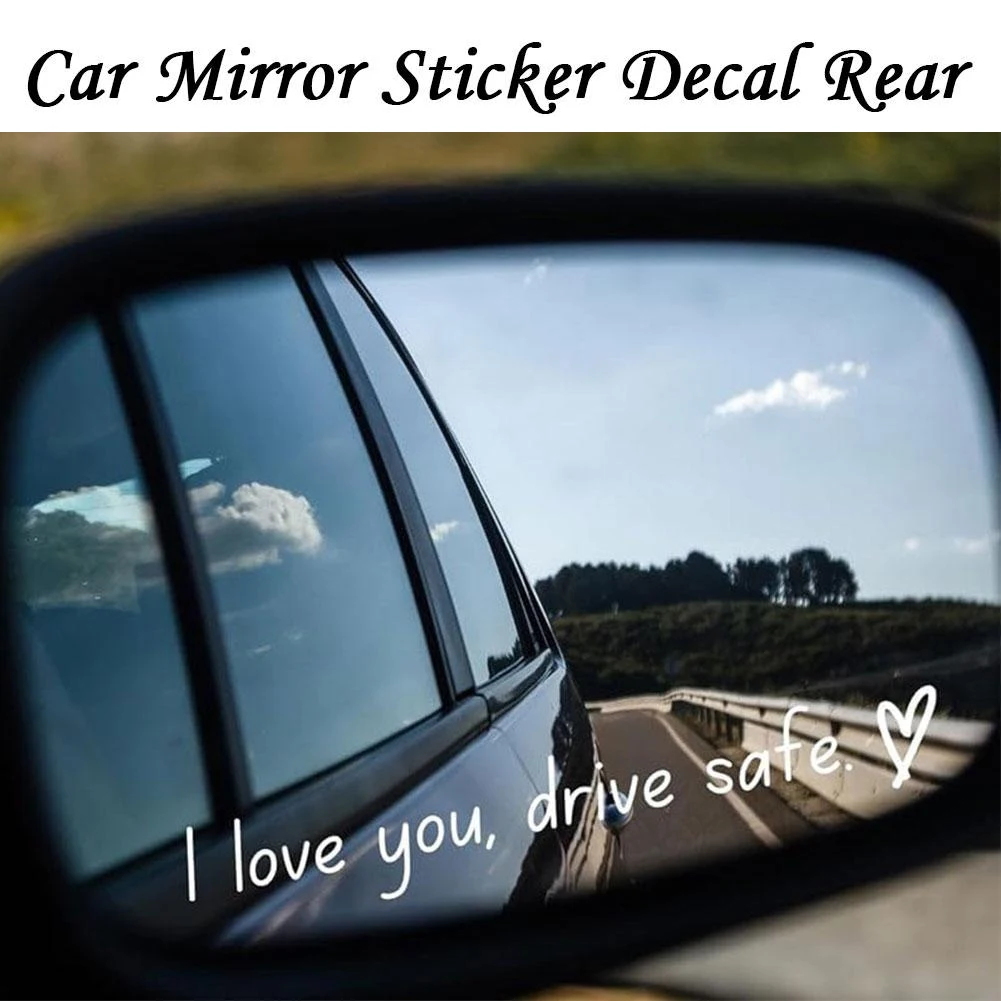 I Love You Drive Safe Mirror Stickers, Vinyl Waterproof Sticker for Auto Windows Rearview Accessories, Car Decals for Show Love