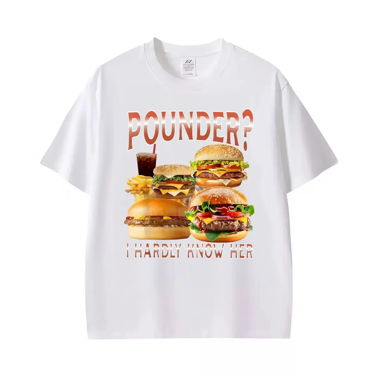 Pounder I Hardly Know Her Funny Unhinged Hambu T-Sh Women Fashion Vintage Loose Short Sleeve T Shirts Streetwear