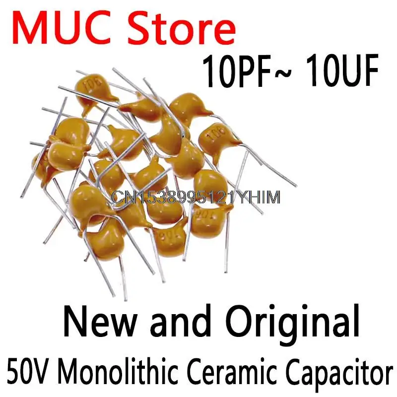 1000PCS 50V Monolithic Ceramic Capacitor 22PF 47NF 220NF 1NF 1UF 4.7UF 100NF 330NF 0.1UF 102 104 105 106 103 473 334 10PF~ 10UF 