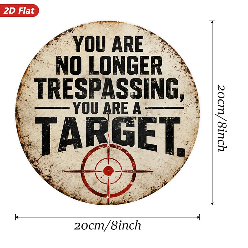 2D Flat, 1pc Target Warning Round Metal Sign Wall Art, Home Decor, Bold You Are No Longer Trespassing Message, Distressed Circul