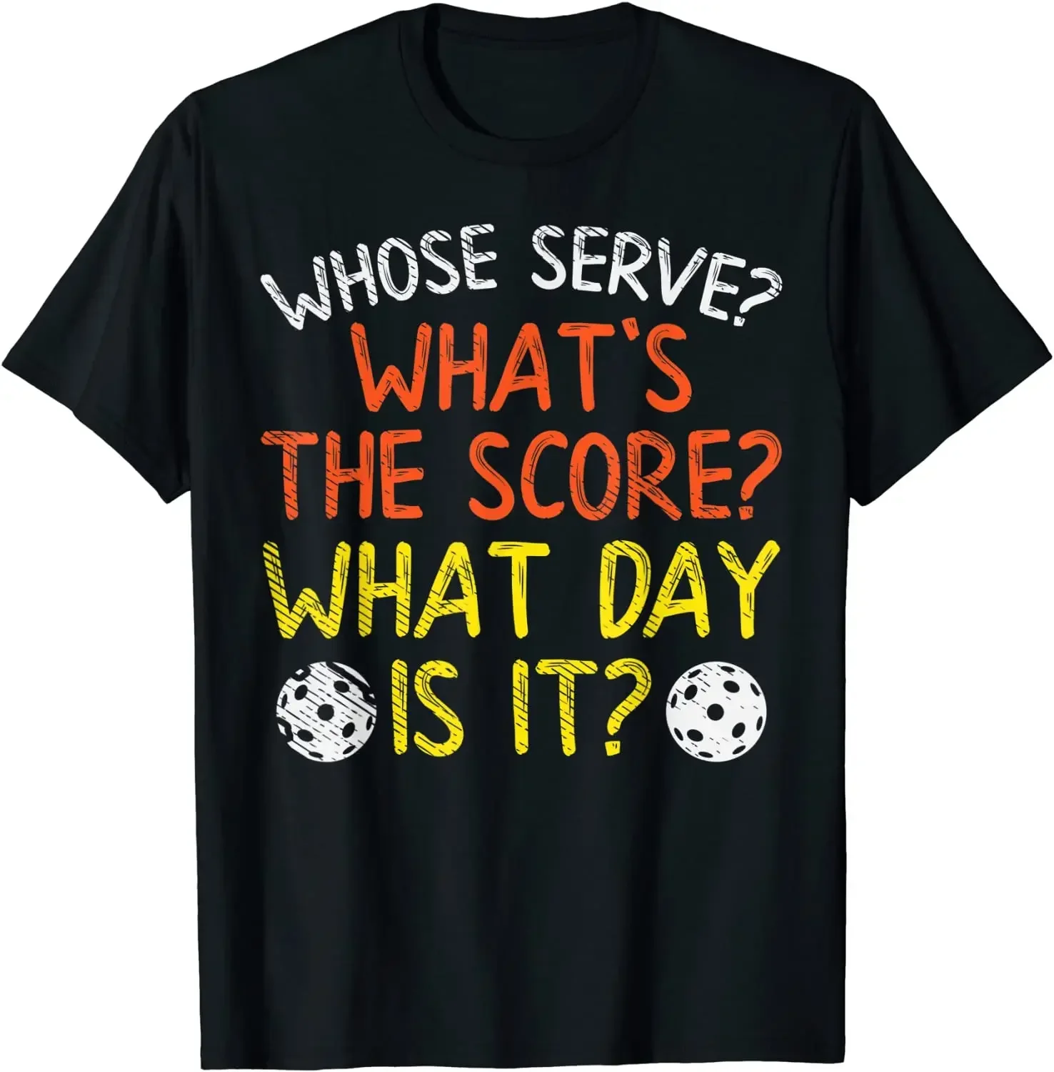 Funny Whose Serve What Score Day Pickleball Pickle Ball Gift T-Shirt Tops T Shirt New Design Casual Mens Top T-shirts Casual Tee