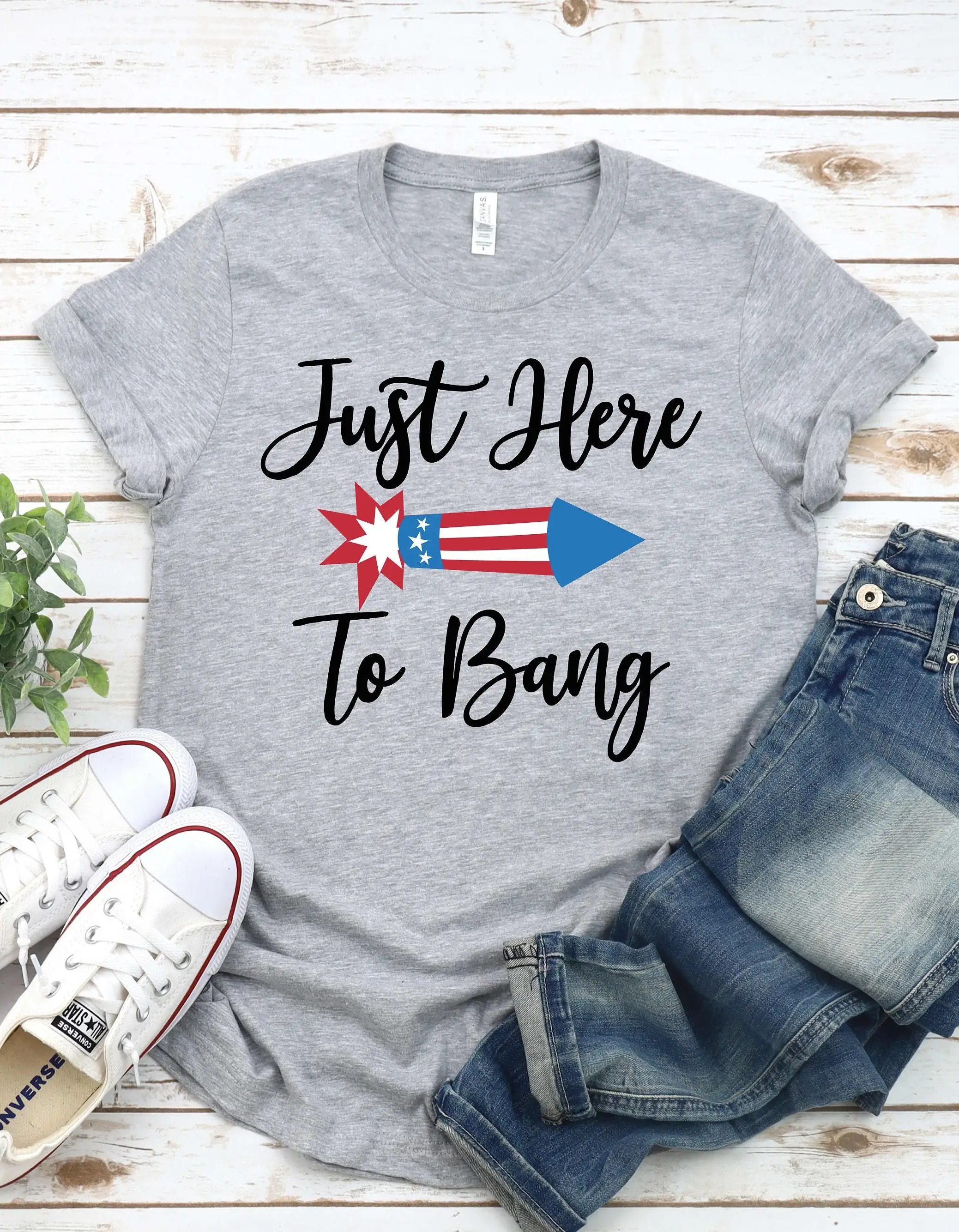 Just Here To Bang Funny 4Th Of July T Shirt Firecracker Fireworks Independence Day Patriotic Fourth