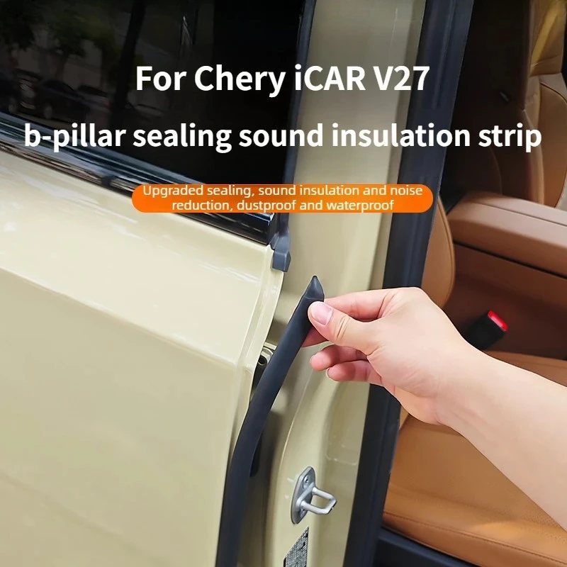 For Chery ICAuR ICAR V27 Car B-Pillar Sealing Strip Dust Wind Sound Insulation Shock Absorption Strips Car Modified Accessories