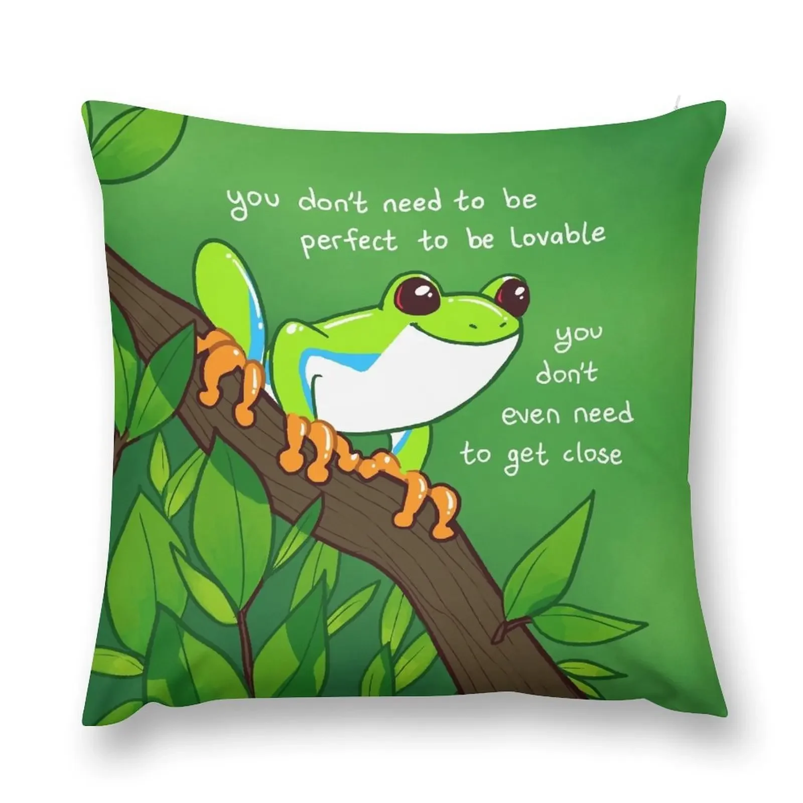 You Don't Need to Be Perfect to Be Lovable Tree Frog Throw Pillow Elastic Cover For Sofa Christmas Covers For Cushions pillow