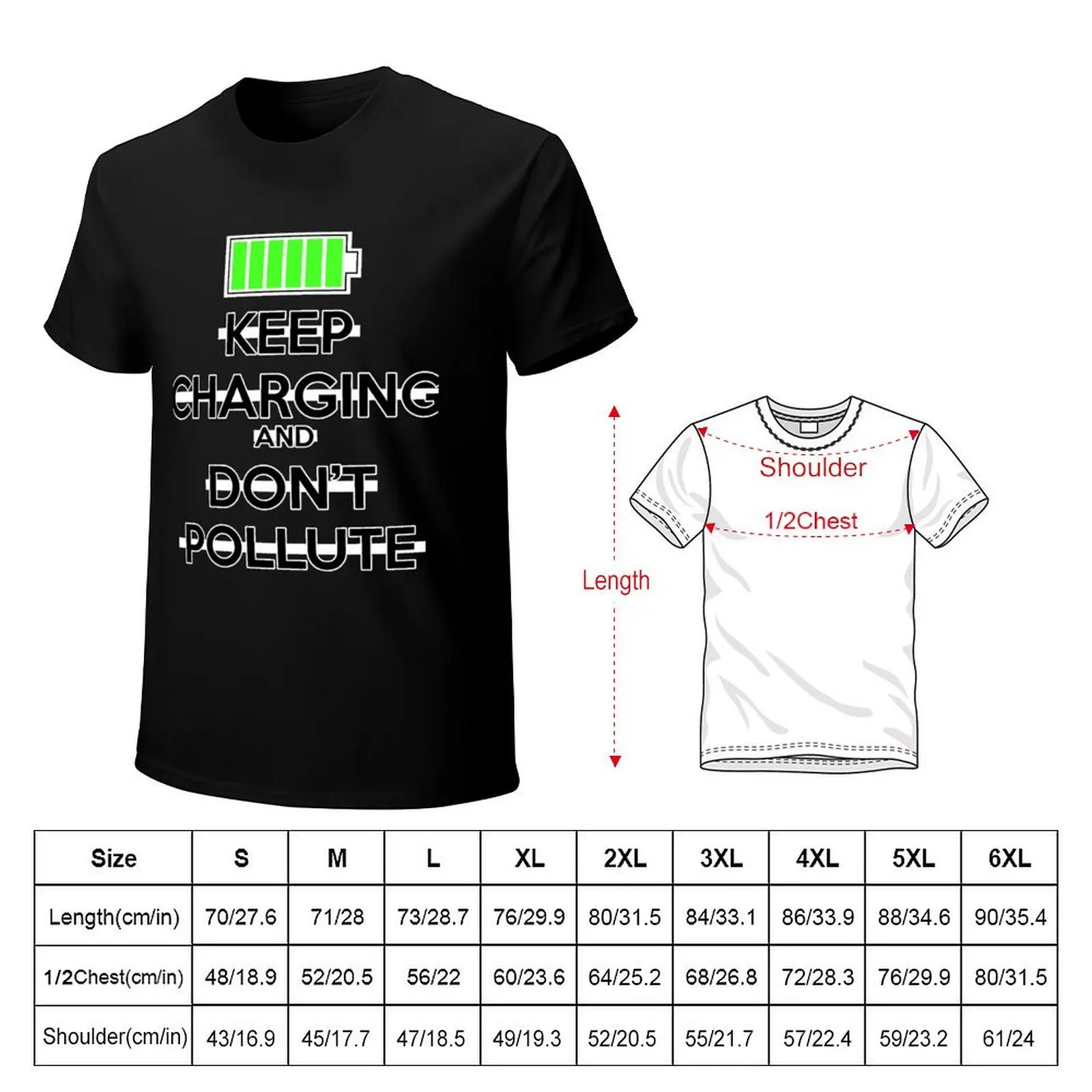 Keep Charging and Don't Pollute T-Shirt kawaii clothes summer tops tee shirts for men