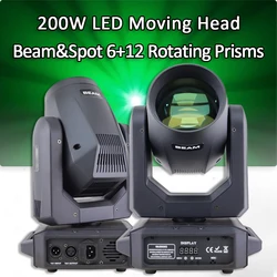 200W LED Moving Head Light Beam Spot 6+12 Rotating Prisms 12 Gobos 8+6Color Rainbow Effect For DJ Disco Wedding Party Show