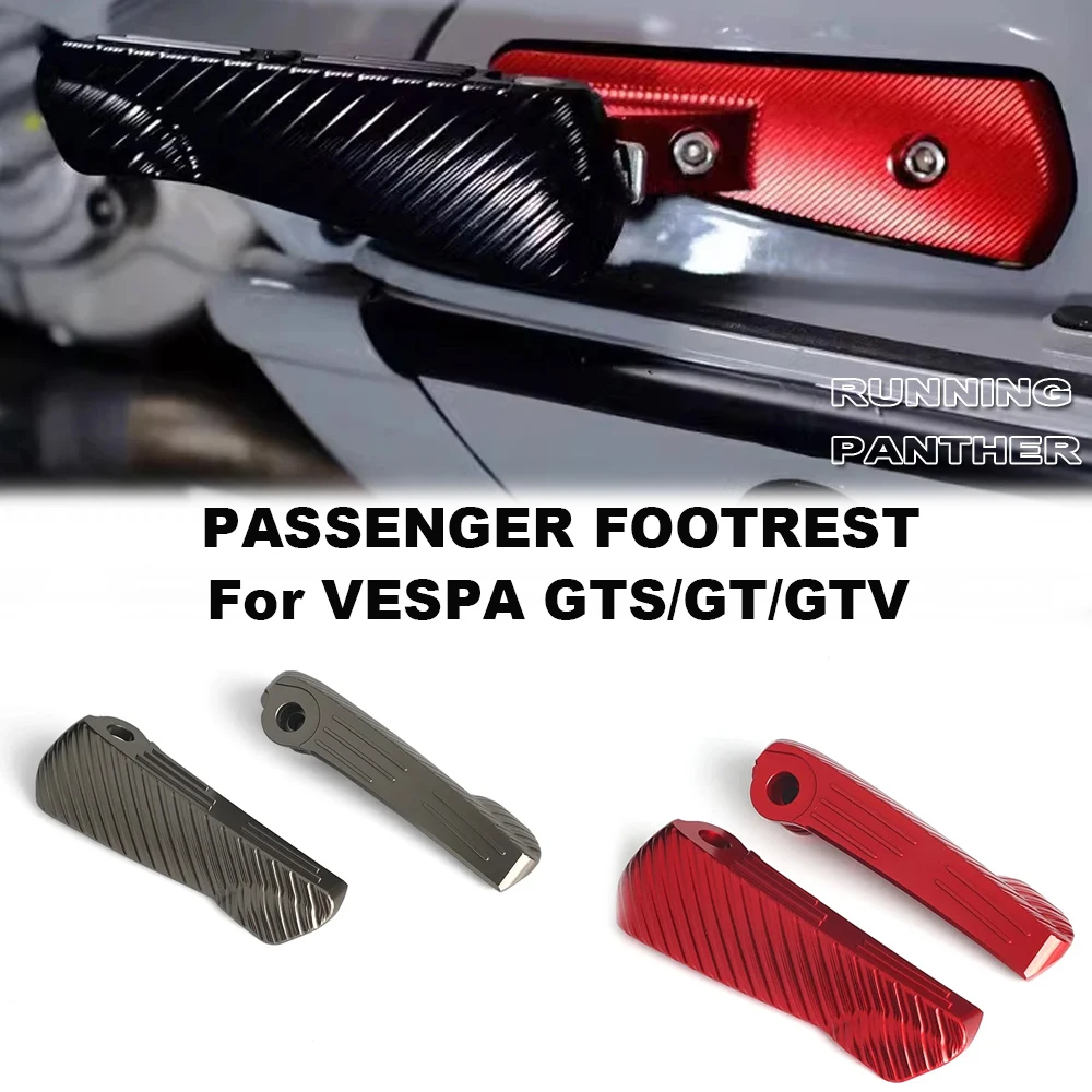 

Motorcycle Accessories Footrests Foot Rests Pegs Rear Pedal New For VESPA GTS300 GTS250 GT60 GT GTS GTV 125 200 250 300 300 60