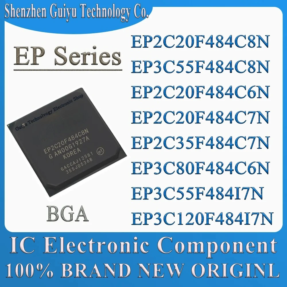 

EP2C20F484C8N EP3C55F484C8N EP2C20F484C6N EP2C20F484C7N EP2C35F484C7N EP3C80F484C6N EP3C55F484I7N EP3C120F484I7N EP IC FPGA Chip
