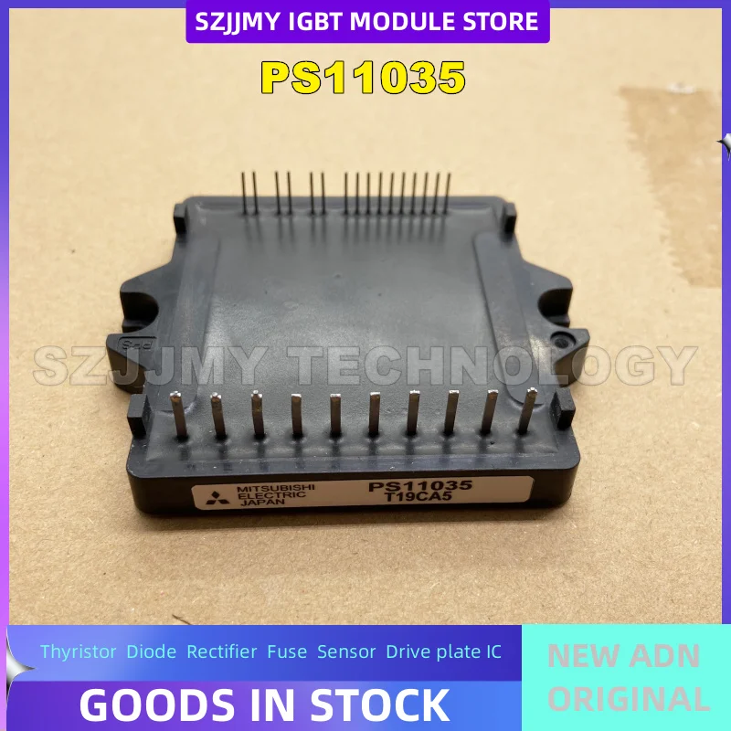 

PS11035 PS11035-1 PS11035-Y2 PS11016-A04 PS11017 PS11034-Y2 New original IGBT MODULE IN STOCK