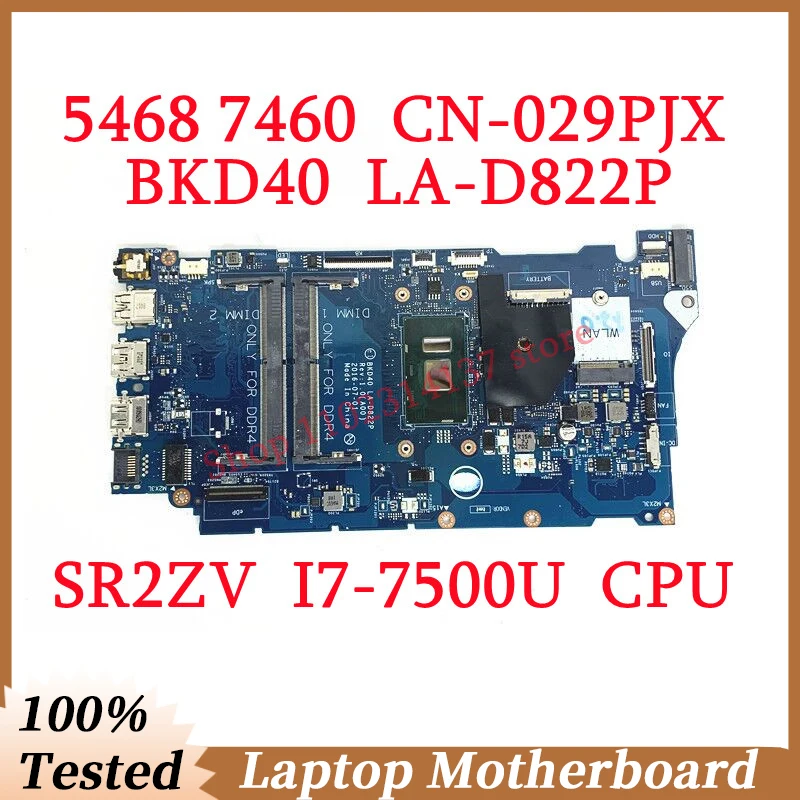 

For Dell 5468 5568 7460 7560 CN-029PJX 029PJX 29PJX With SR2ZV I7-7500U CPU BKD40 LA-D822P Laptop Motherboard 100% Tested Good