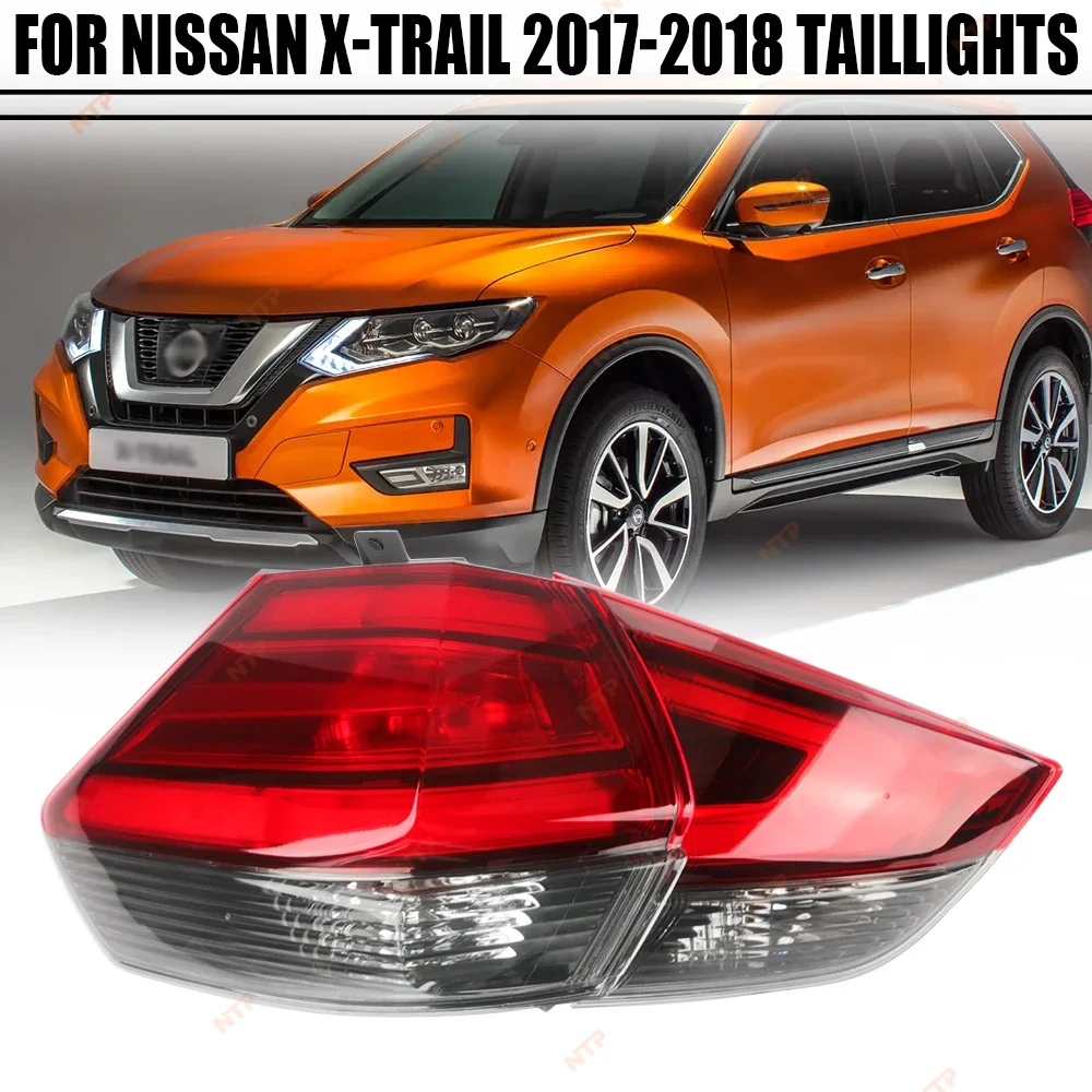 Tail Light For Nissan X-Trail 2017-2018 Rear Taillight Warning Light Reversing 26555-6FP0A 26545-6FV3A 26540-6FV3A 26559-6FP0A
