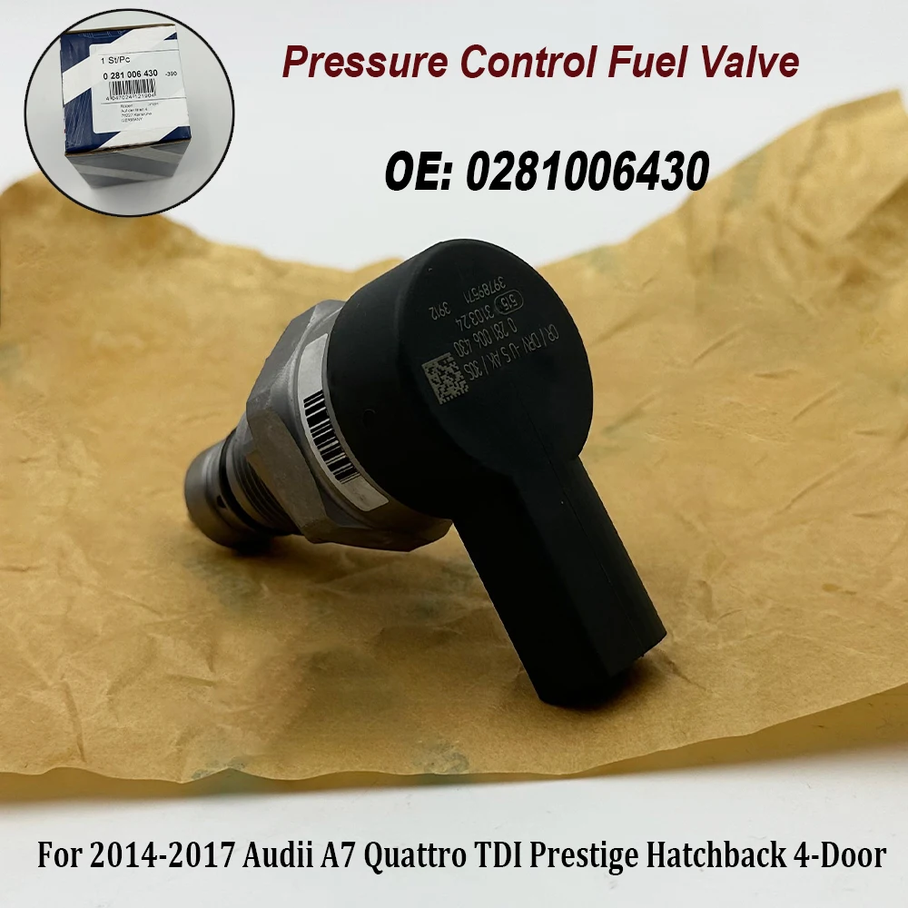 

NEW 0281006430 057130764AM Pressure Control Fuel Valve 281006430 For 2014-2017 Audii A7 Quattro TDI Prestige Hatchback 4-Door