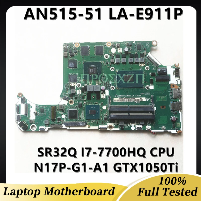 C5MMH/C7MMH LA-E911P MBQ2Q11002 Mainboard For ACER AN515-51 AN517-71G Laptop Motherboard W/ I7-7700HQ CPU GTX1050Ti GPU 100%Test