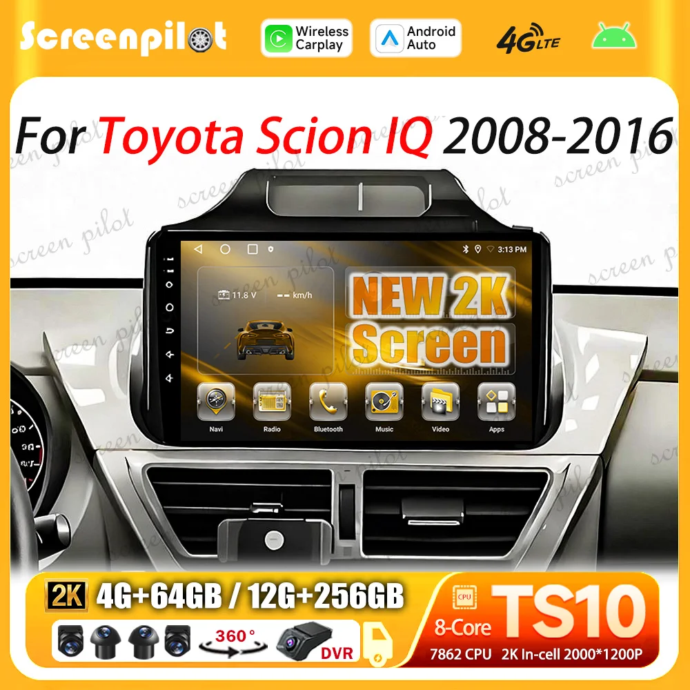 For Toyota Scion IQ 2008-2016 Android 16 Stereo Head Unit Multimedia CarPlay Auto Radio GPS Bluetooth 8 Core 2K QLED Wireless