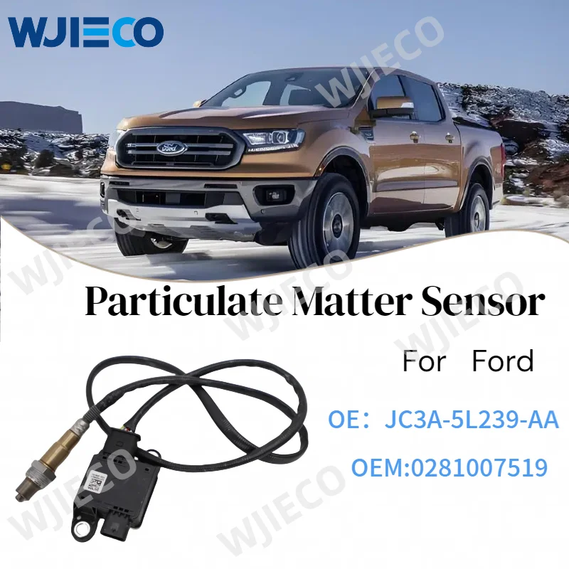 

JC3A-5L239-AA High quality New JC3A5L239AA Particulate Matter Sensor PM Sensor for Ford 0281007519