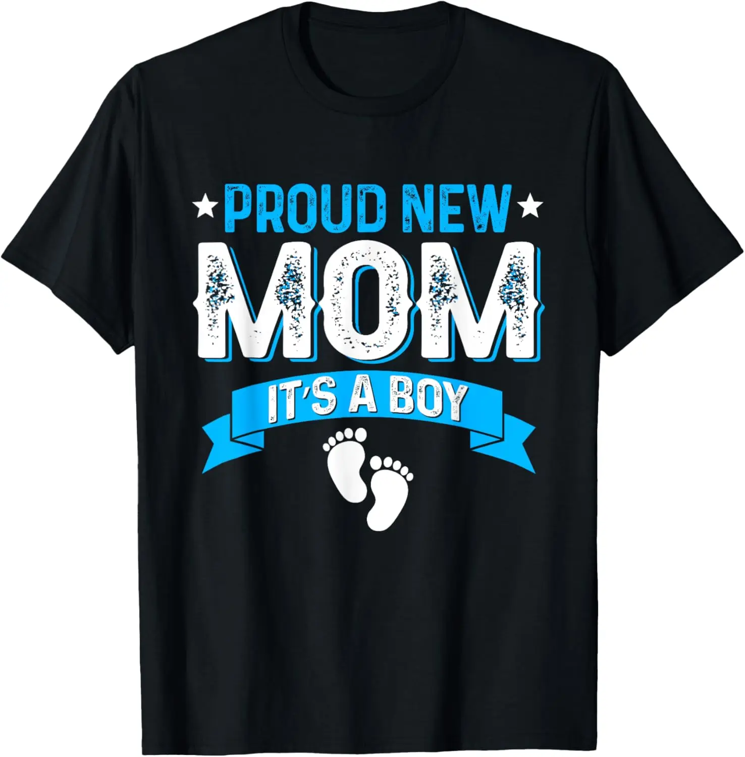 Funny Family Gender Reveal Proud New Mom It's A Boy T-Shirt