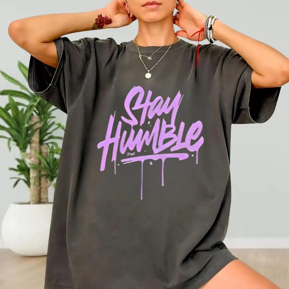 Stay Humble Shirt, Inspirational Quote Shirt, Motivational Graphic Shirt, Positive Message Shirt