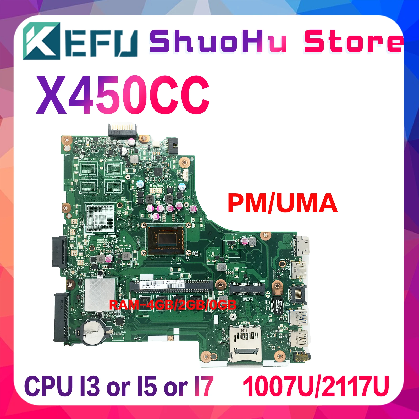 KEFU Mainboard X450CC X450C X450CA A450C K450C F450C Y481C W40C R409C Laptop Motherboard 1007U/2117U I3 I5 I7 3th 0GB/2GB/4GB