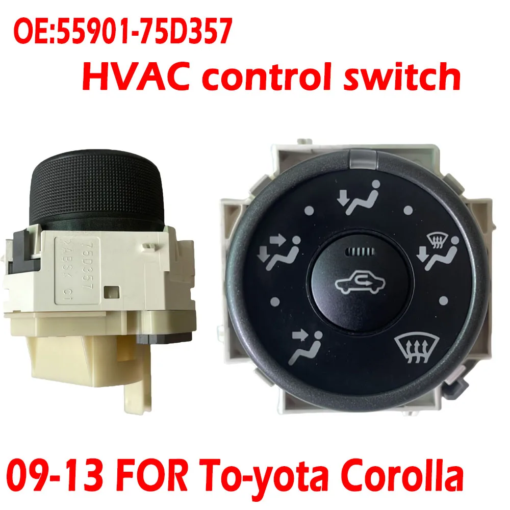 55901-75D357 Applicable to 09-13 for Toyota Corolla RAV4 air conditioning Knob Mode HVAC Control Switch 5590175D357
