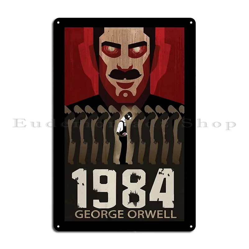 George Orwell 1984 Metal Sign Poster Garage Bar Cave Printing Pub Club Tin Sign Poster