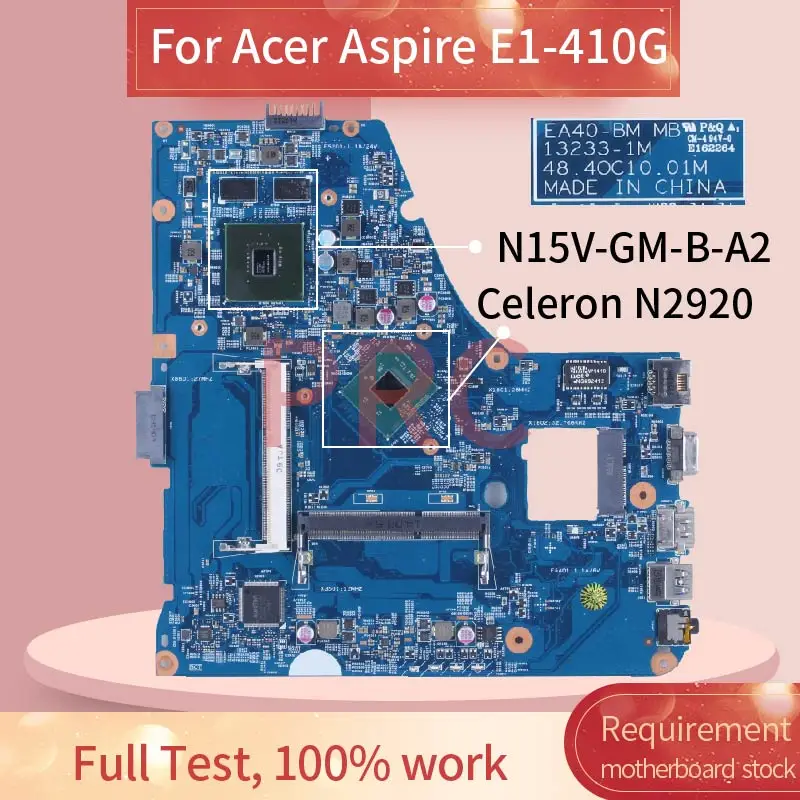 

For Acer Aspire E1-410G Celeron N2920 Laptop Motherboard 13233-1M NBMGP11005403 SR1SF N15V-GM-B-A2 DDR3 Notebook Mainboard