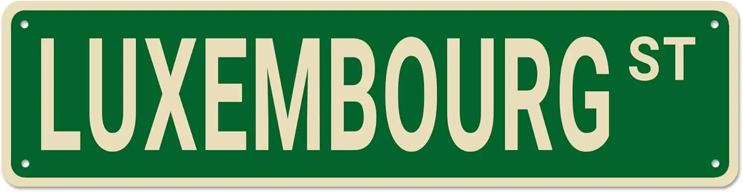 Luxembourg Street Signs, Luxembourg Decor Luxembourg Sign, Wall Decor for Home/Driveway/Man Cave/Bar, Quality Metal Signs 16x4 I