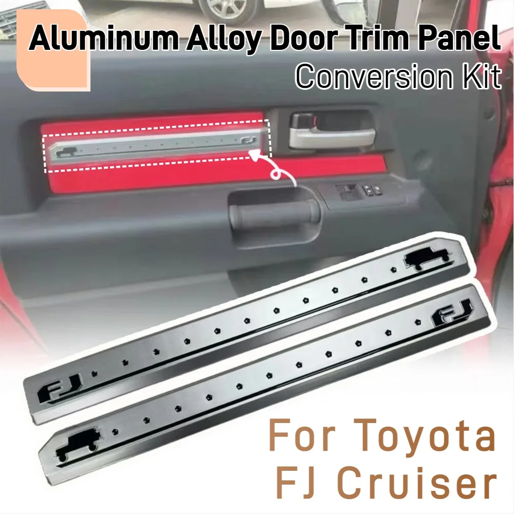 1 Pair Aluminum Alloy Door Trim Panel Conversion Kit For Toyota FJ Cruiser Door Panel Trim Strips Interior Accessories
