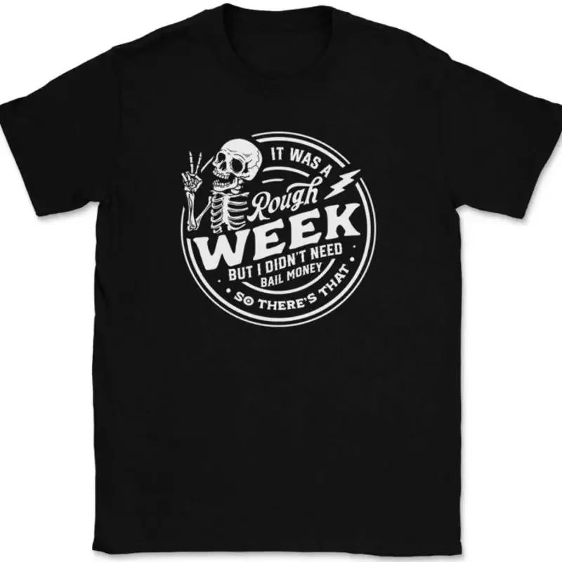 It Was a Rough Week T-Shirt Funny Bail Money Jail Humor Sarcastic Gift Tee