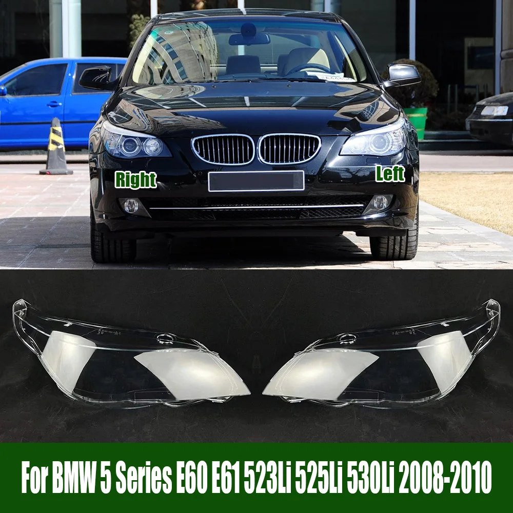 For BMW 5 Series E60 E61 523Li 525Li 530Li 2008-2010 Headlamp Cover Transparent Lampshade Headlight Shell Lens Plexiglass