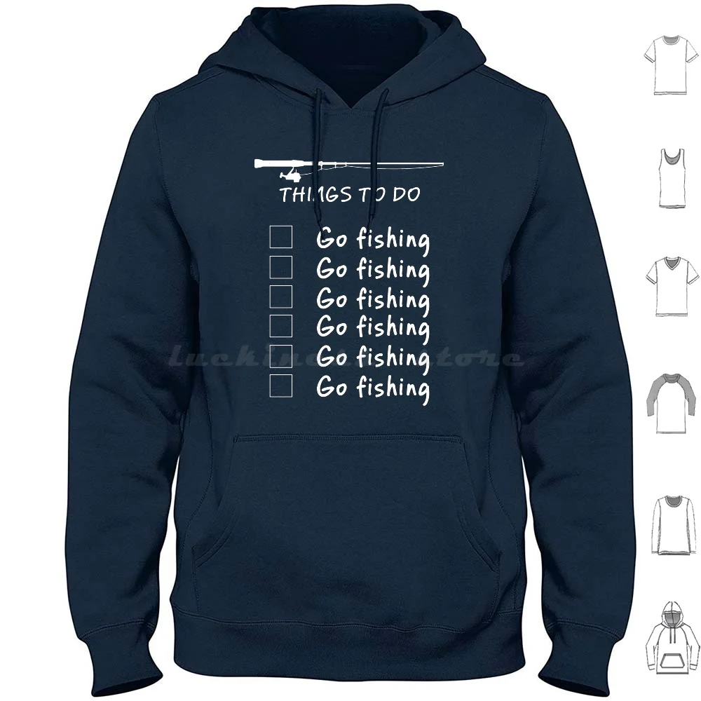Things To Do-Go Fishing Funny Hoodies Long Sleeve Fishing Funny Fishing Fishing Humor Fishing Humour To