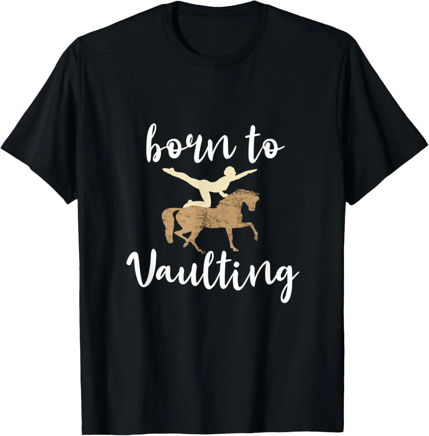 

Born To Vaulting Horseback Equestrian Horse Vault Riding T-Shirt