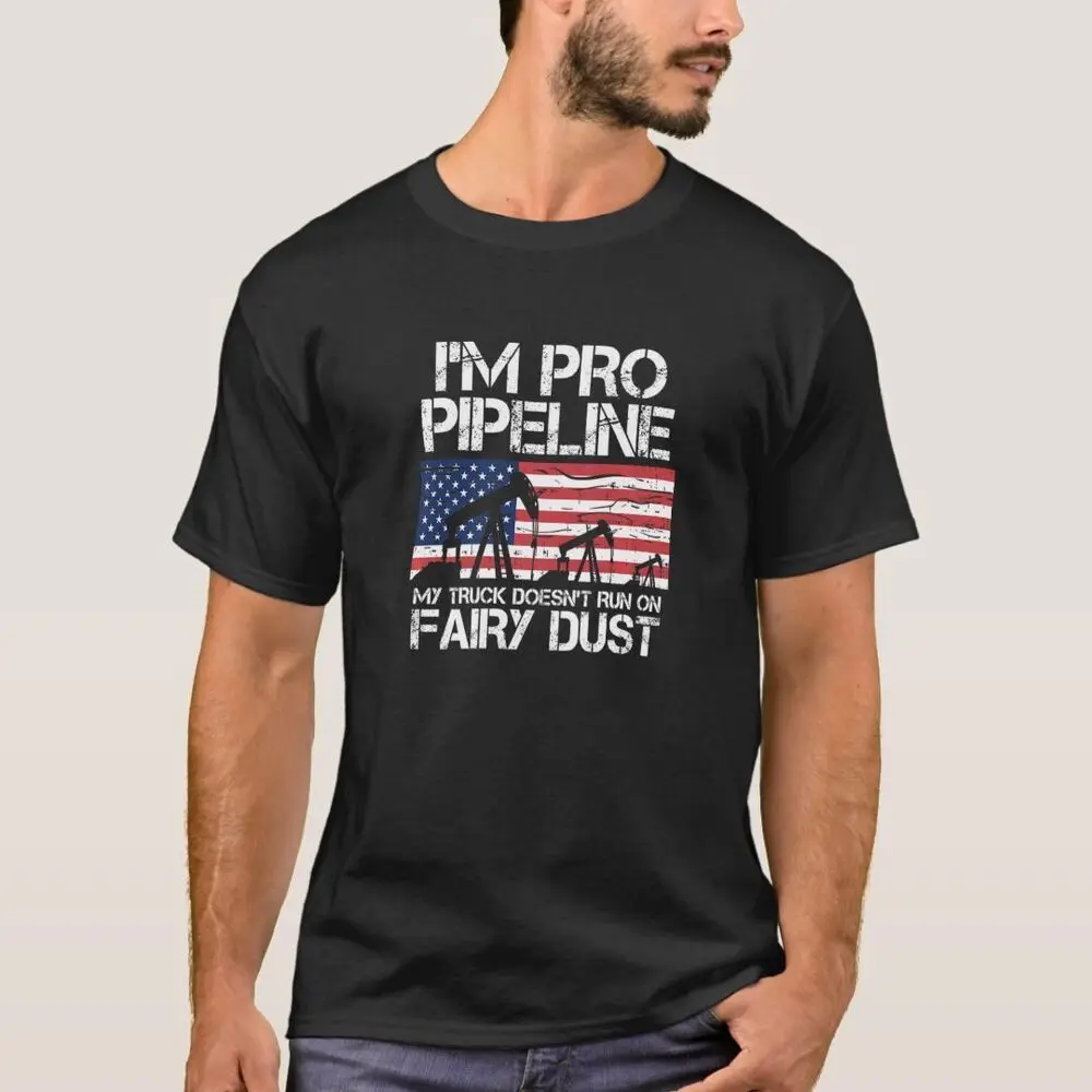 

I'M Pro Pipeline Trucker Oil Gas Pipeliner America T-Shirt Anime Graphic T-shirts Vintage High Quality 100%Cotton