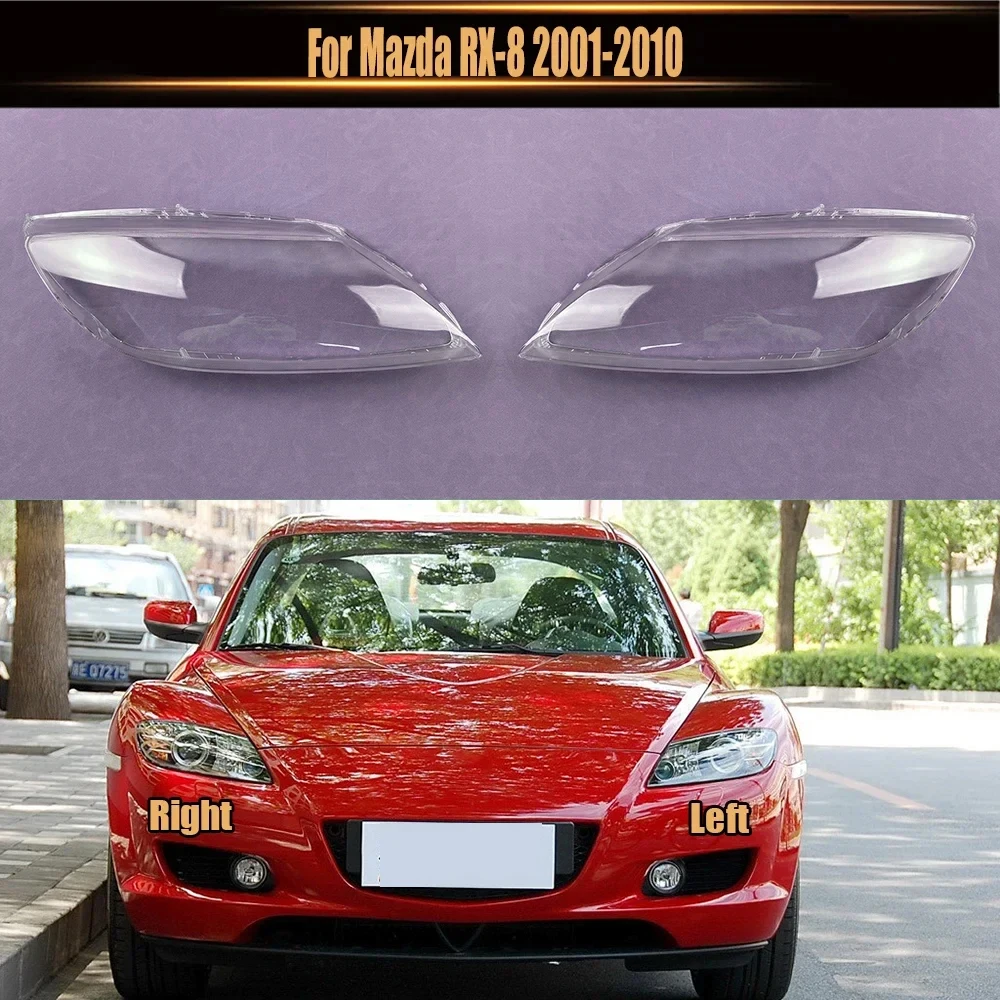 

For Mazda RX-8 2001-2010 Headlights Shell Transparent Lampshdade Headlamp Cover Lamp Shade Plexiglass Replace Original Lens