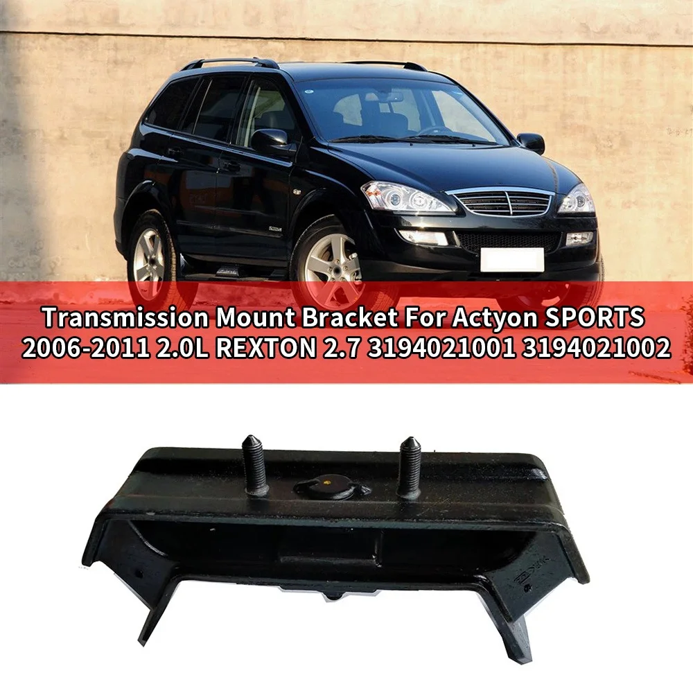 Auto Transmissie Mount Beugel Voor Ssangyong Actyon Sport 2006-2011 2.0l Rexton 2.7 3194021001 3194021002