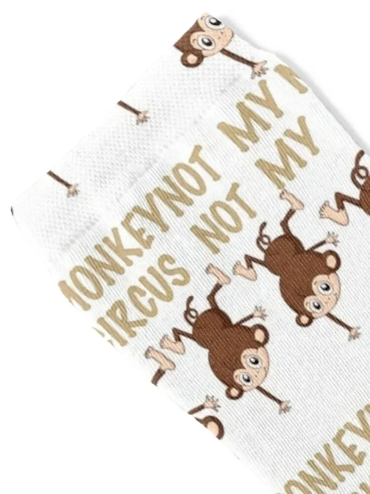 Not my monkeys not my circus Socks new year christmass gift summer sports and leisure Women's Socks Men's