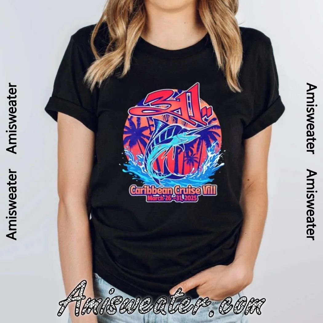 

311 Caribbean Cruise 2025 Marlin T-shirt --- High-end Luxury Is for Both Men and Women Top Y2k