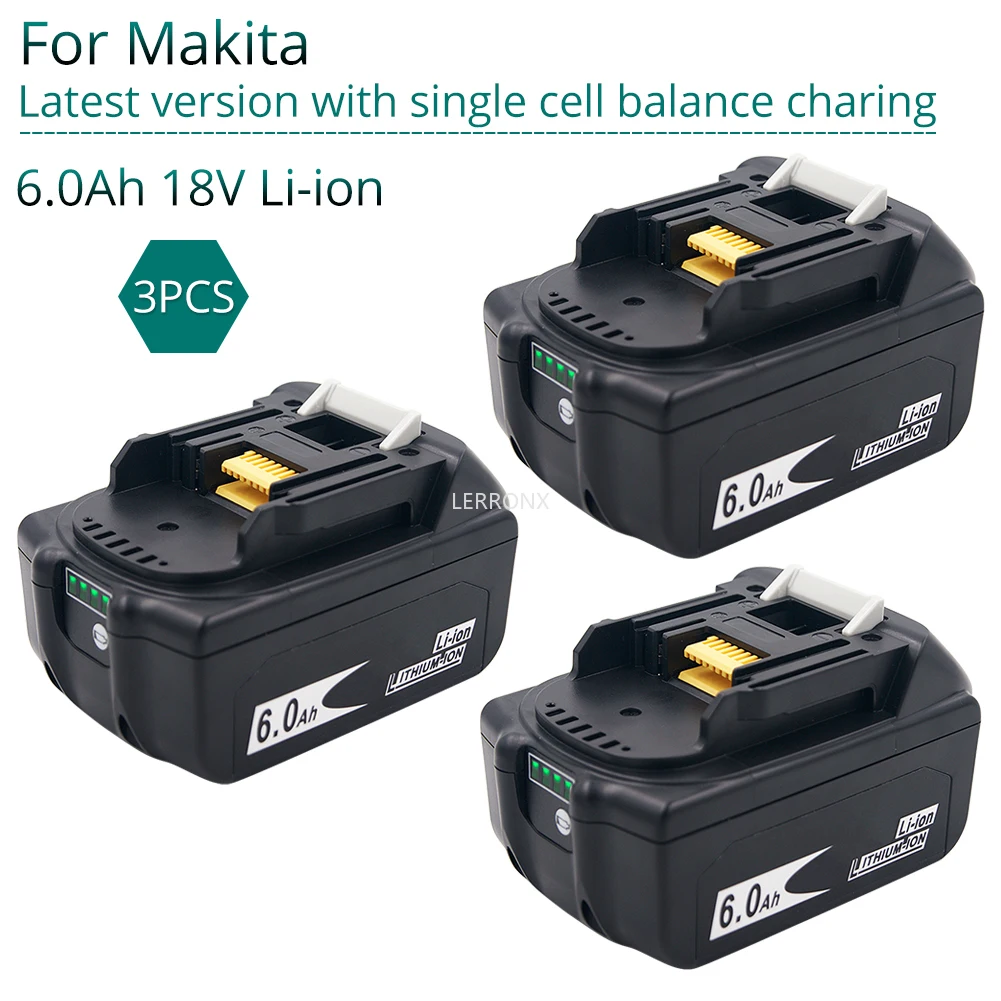 3PCS Latest Version BL1860 18V 6.0Ah Lithium Power Tools Replacement Battery for Makita BL1830 BL1840 BL1850 Balance Charging