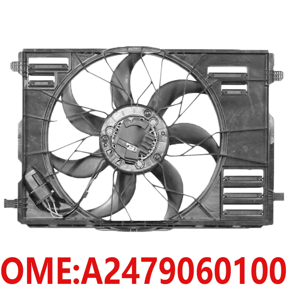 For Mercedes Benz A2479060100 W118 W177 CLA180 CLA220 CLA35 AMG CLA200 CLA250 system radiator engine cooling fan auto parts