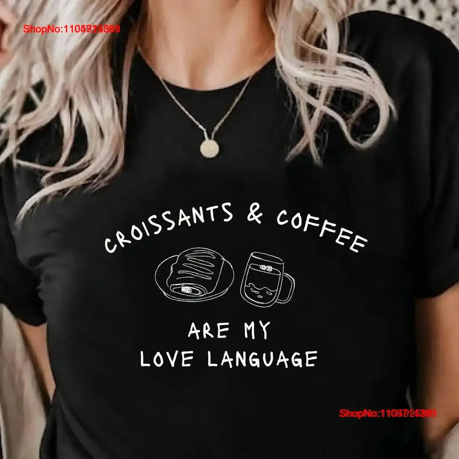 Croissants And Coffee Are My Love Language T shirt CroissanT Baker Pastry Chef Bakery vintage Washed Top For Everyday Wear