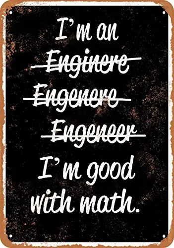 Patisaner I'm an Engineer Good with Math Vintage Look Metal Sign 8x12 inch