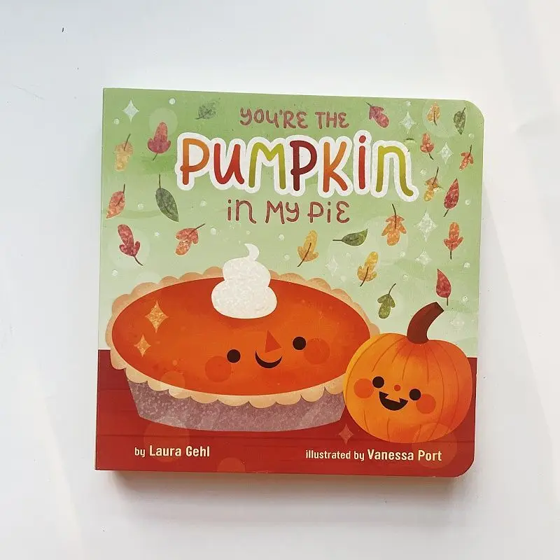 

Ты тыква в моем пироге. Английская версия: Детские книжки с картинками.