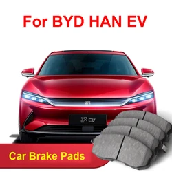 For BYD HAN EV 2021-2025 Accessories Car Brake Pads Ceramic Front Rear Wheel Brake Blocks