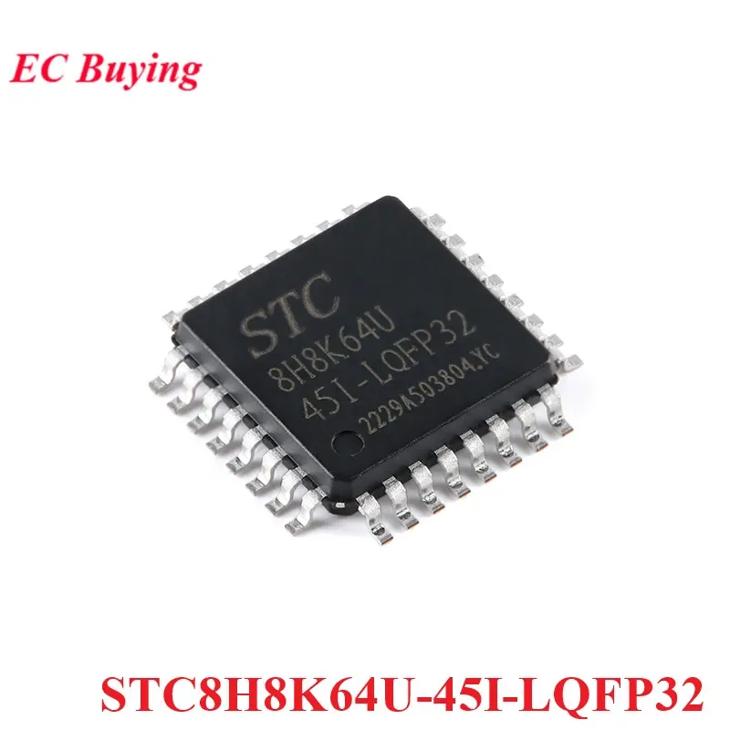 5Pcs/1pc STC8H8K64 STC8H8K64U-45I STC 8H8K64U STC8H8K64U-45I-LQFP32 Single Chip Microcontroller Enhanced 1T 8051 IC Controller