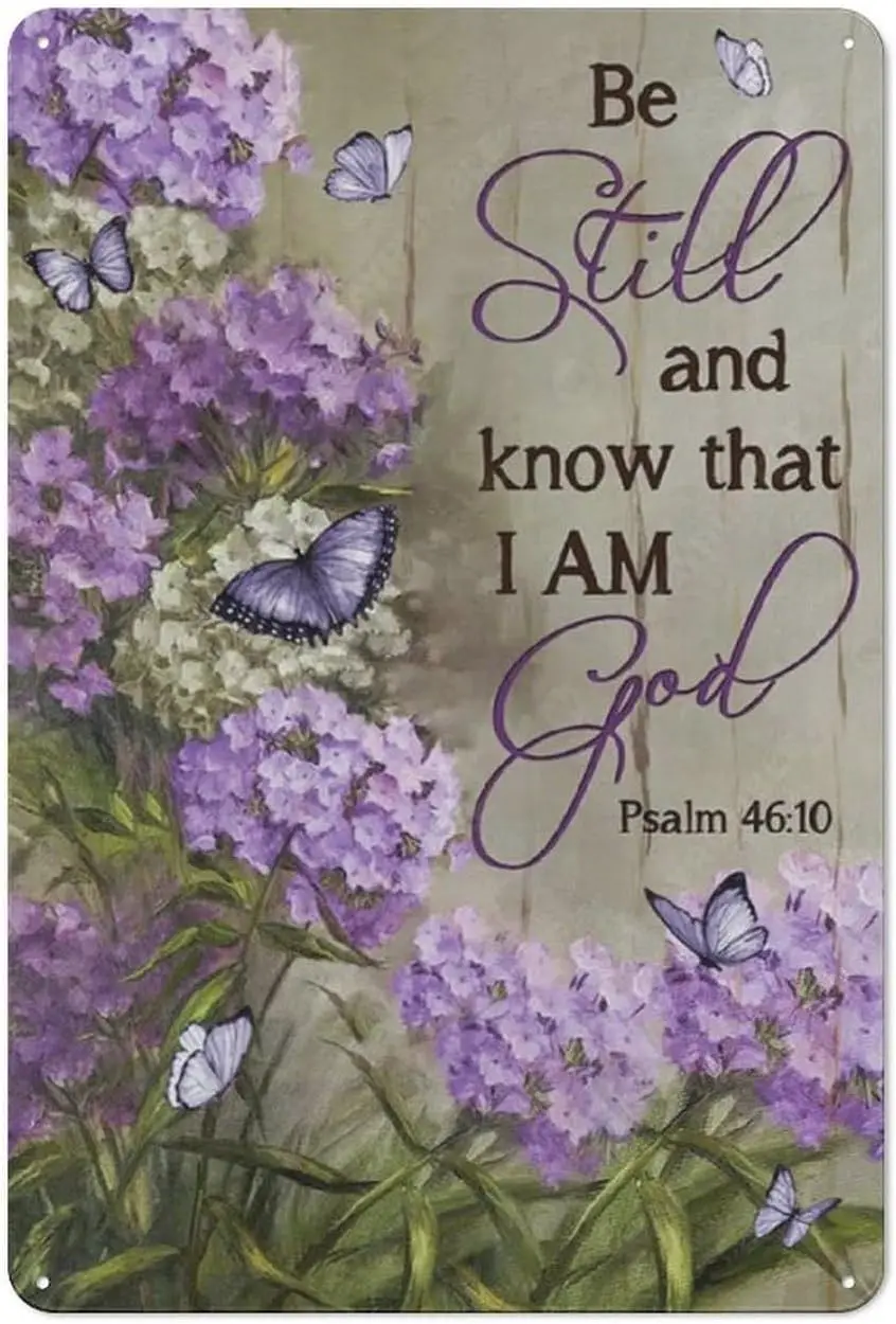 

Rustic Metal Tin Sign Be Still and Know That I Am God Painting Print Wall Art, Pretty Purple Hydrangea, White Butterfly, Large P
