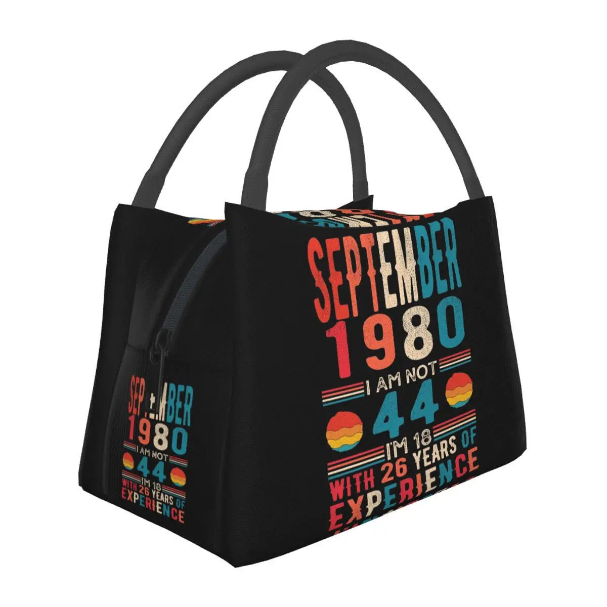 September 1980 I Am Not 44 I'm 18 With 26 Years Of Experience Lightweight Handheld Insulated Lunch Bag Large Capacity