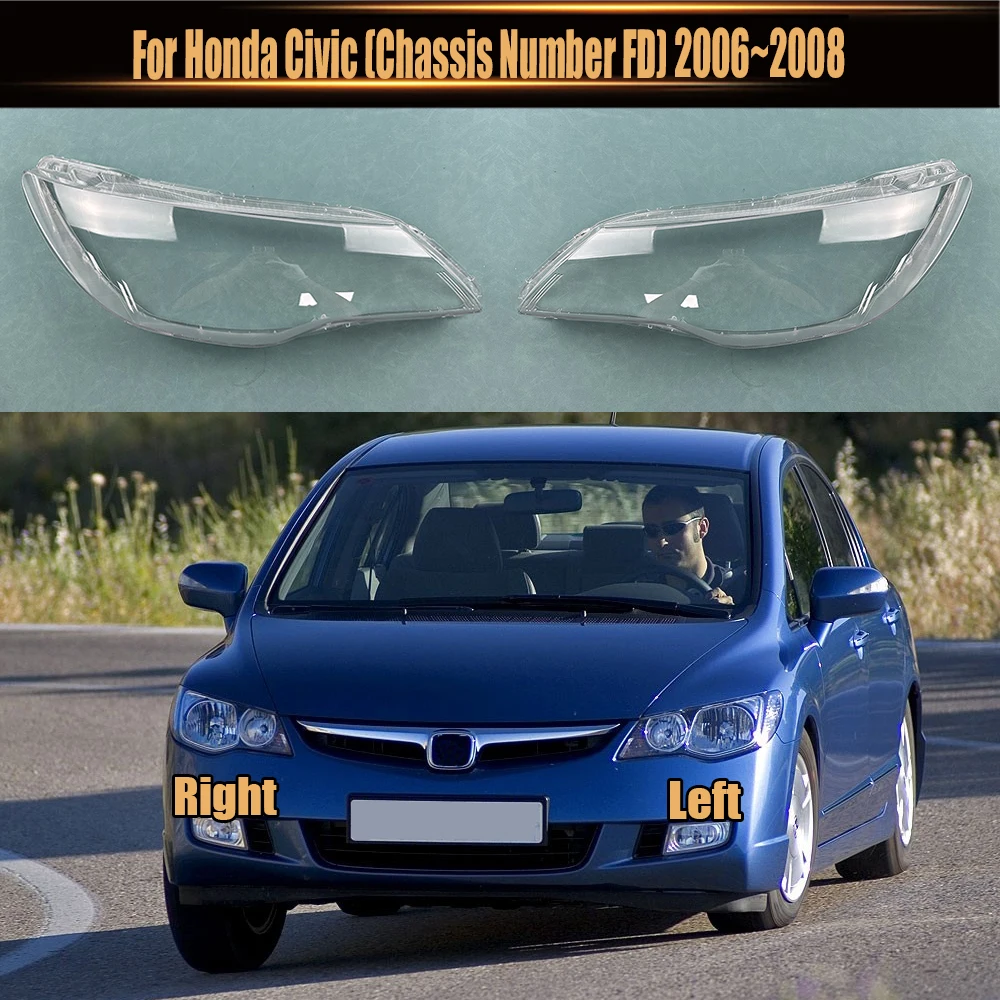 For Honda Civic (Chassis Number FD) 2006~2008 Headlamp Cover Lens Transparent Lampshade Headlight Shell Plexiglass