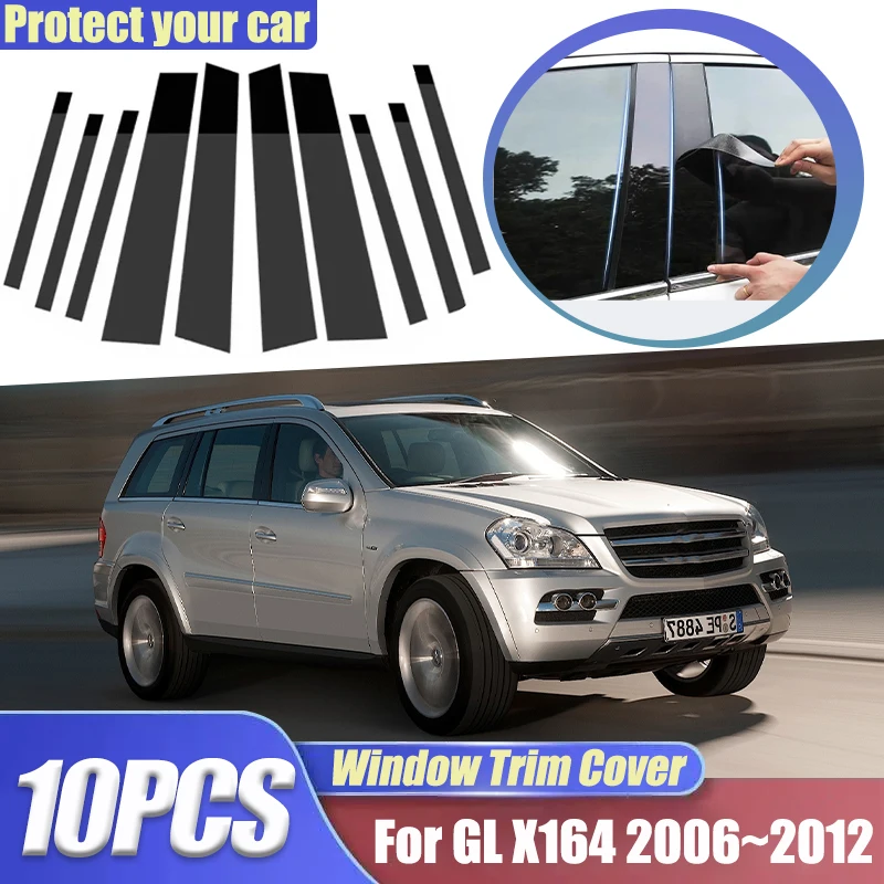 For Mercedes-Benz GL X164 Accessories GL500 GL450 2006~2012 10pcs Window Trim Covers Window B C Pillars Column Car Accessories