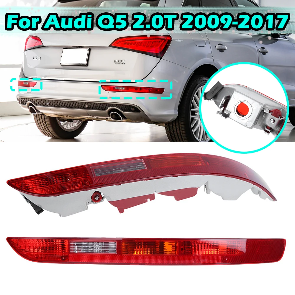 

Car Taillight Rear Bumper Tail Light Cover For Audi Q5 2.0T 2009 2010 2012 2013 2014 2015 2016 2017 8R0945096 8R0945095